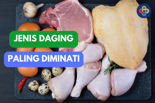 Daging Populer: Jenis Daging yang Paling Diminati Masyarakat